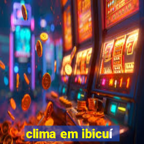 clima em ibicuí